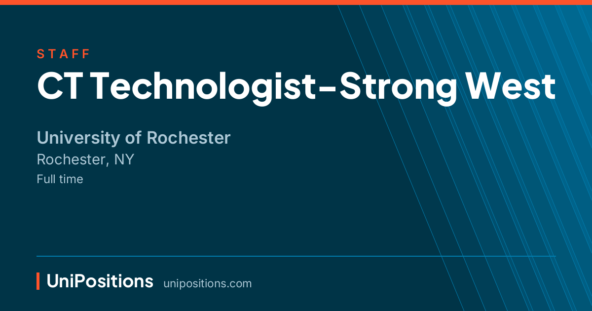 CT Technologist-Strong West at University of Rochester, Rochester, NY