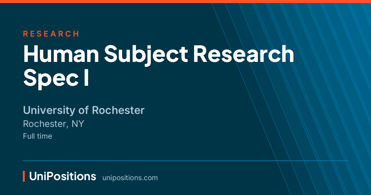 Human Subject Research Spec I at University of Rochester, Rochester, NY