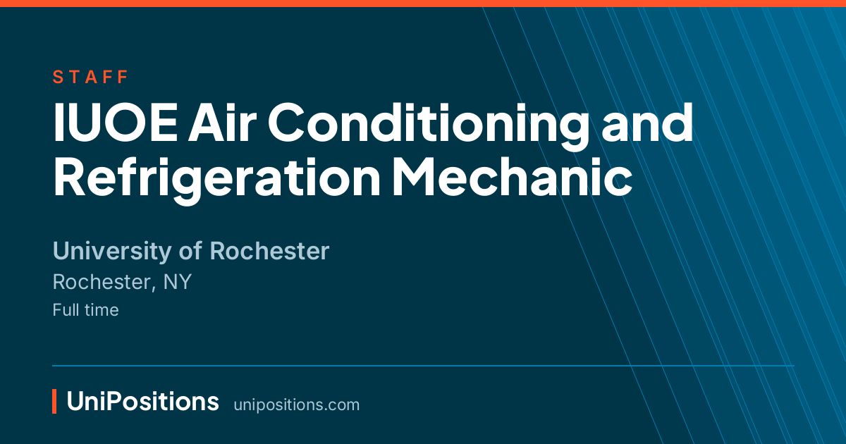 IUOE Air Conditioning and Refrigeration Mechanic at University of Rochester, Rochester, NY