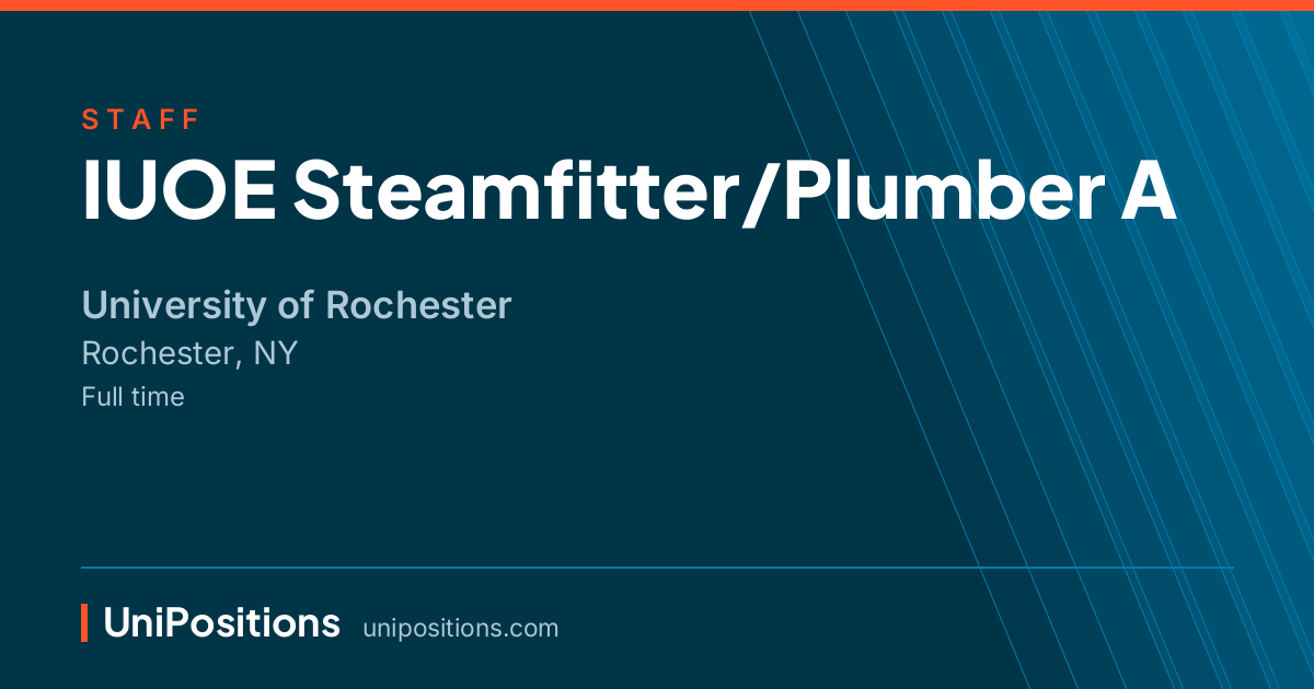 IUOE Steamfitter/Plumber A at University of Rochester, Rochester, NY