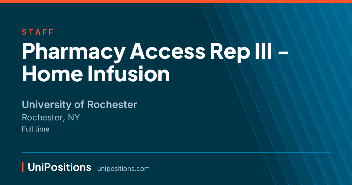 Pharmacy Access Rep III - Home Infusion at University of Rochester, Rochester, NY