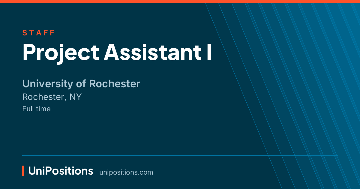 Project Assistant I at University of Rochester, Rochester, NY