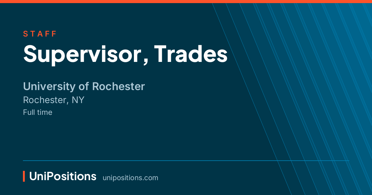 Supervisor, Trades at University of Rochester, Rochester, NY