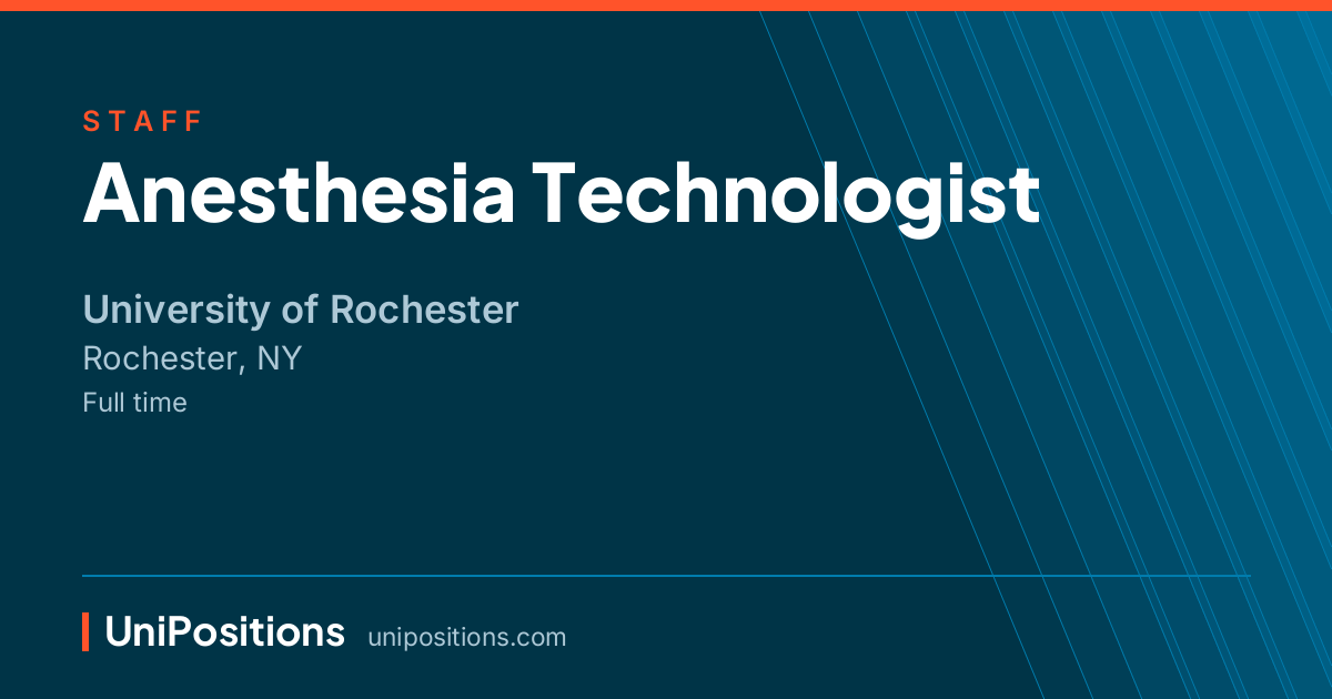 Anesthesia Technologist at University of Rochester, Rochester, NY