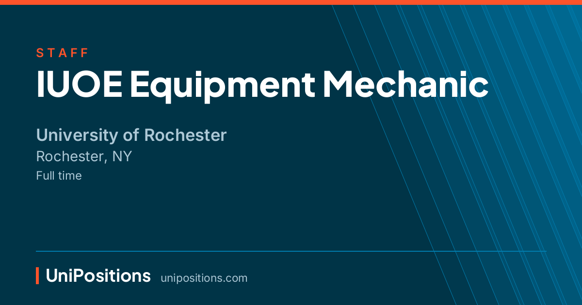 IUOE Equipment Mechanic at University of Rochester, Rochester, NY