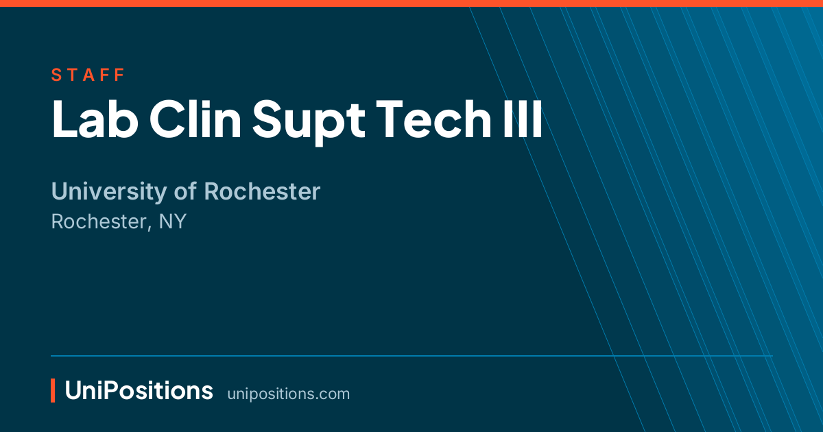 Lab Clin Supt Tech III at University of Rochester, Rochester, NY
