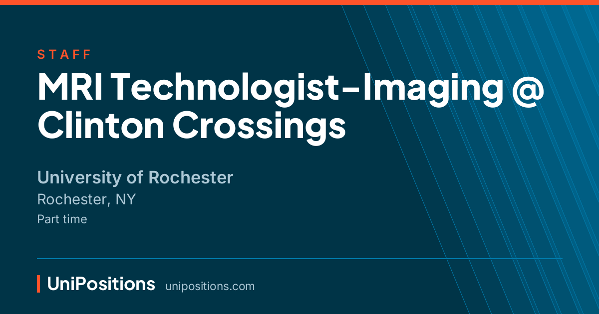MRI Technologist-Imaging @ Clinton Crossings at University of Rochester, Rochester, NY