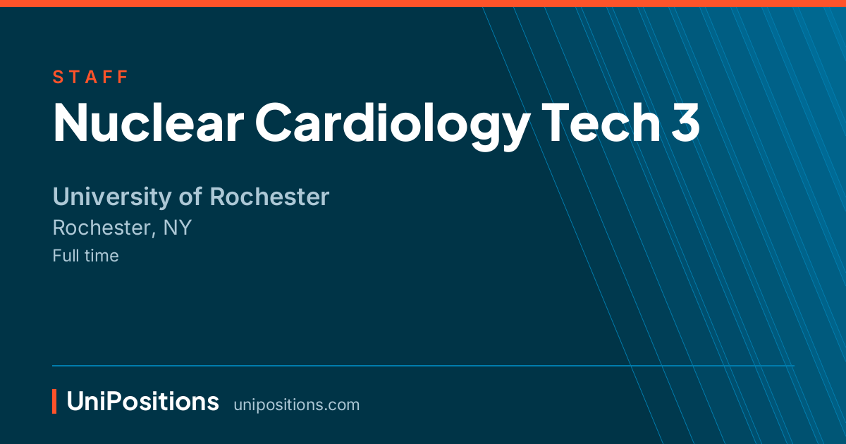 Nuclear Cardiology Tech 3 at University of Rochester, Rochester, NY