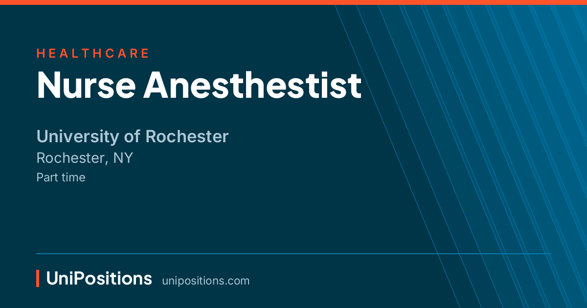 Nurse Anesthestist at University of Rochester, Rochester, NY