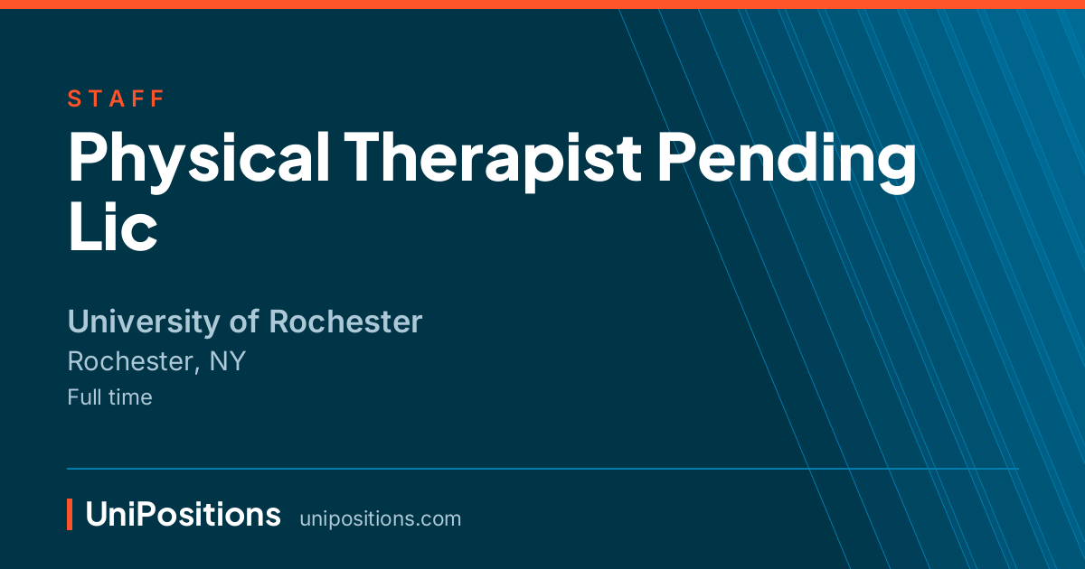 Physical Therapist Pending Lic at University of Rochester, Rochester, NY