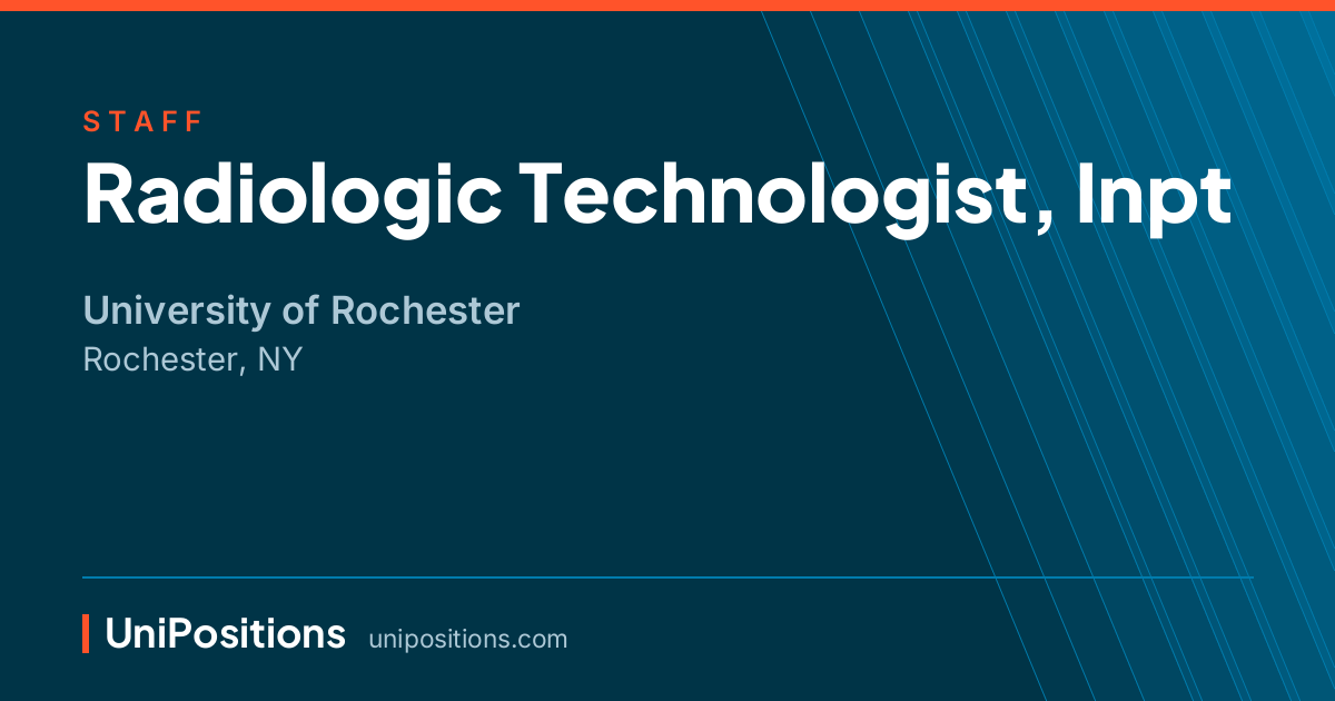 Radiologic Technologist, Inpt at University of Rochester, Rochester, NY
