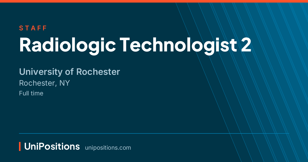 Radiologic Technologist 2 at University of Rochester, Rochester, NY