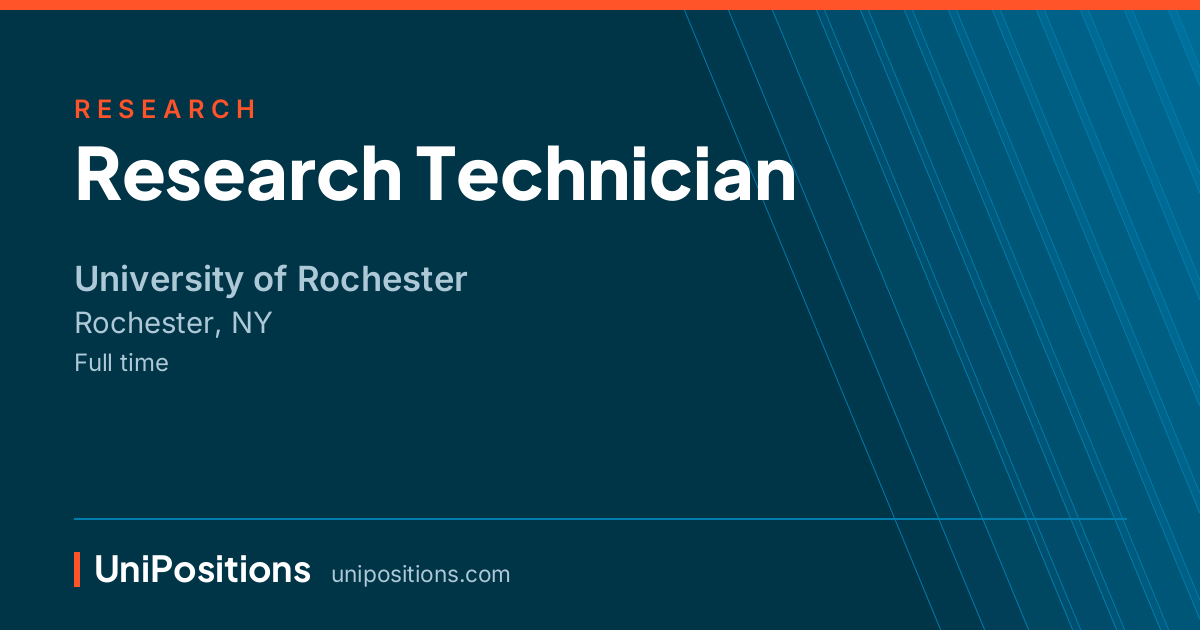 Research Technician at University of Rochester, Rochester, NY