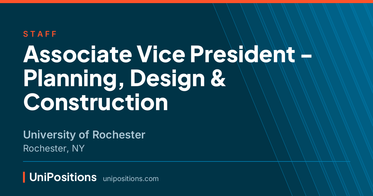 Associate Vice President - Planning, Design & Construction at University of Rochester, Rochester, NY