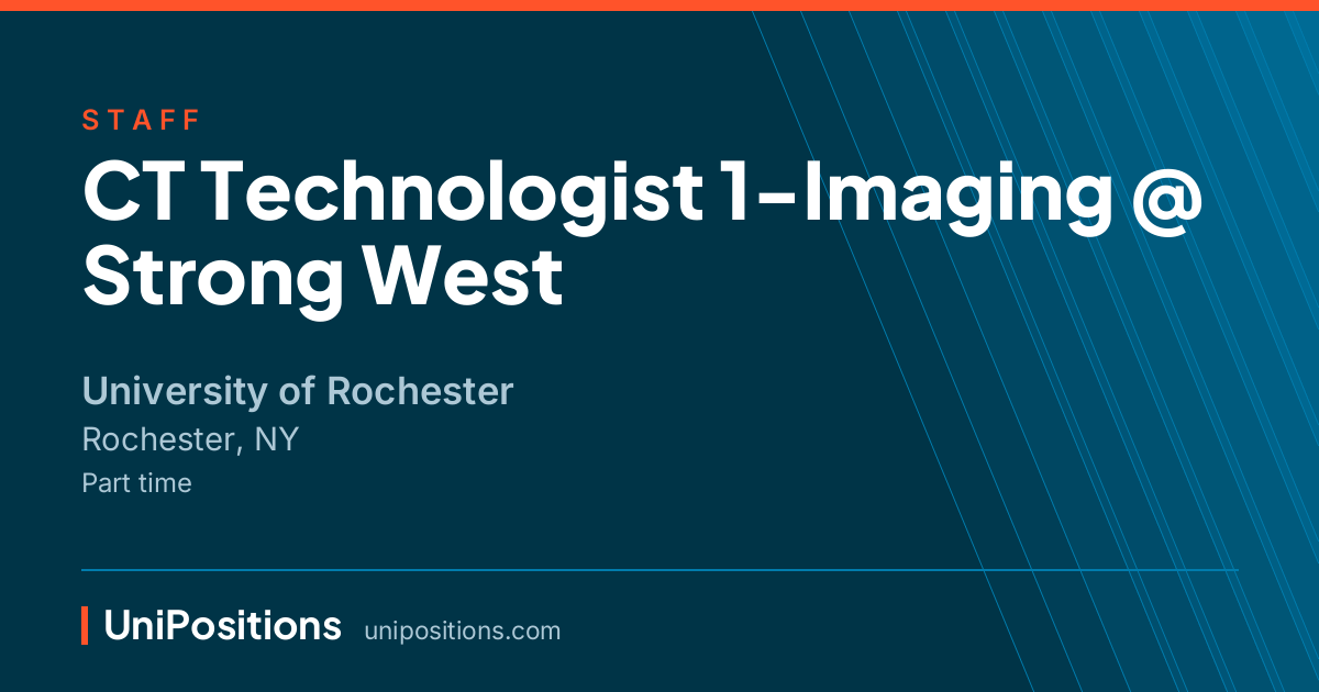 CT Technologist 1-Imaging @ Strong West at University of Rochester, Rochester, NY