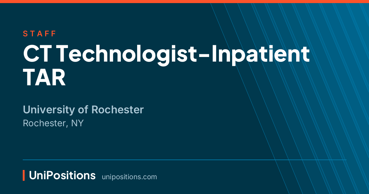 CT Technologist-Inpatient TAR at University of Rochester, Rochester, NY