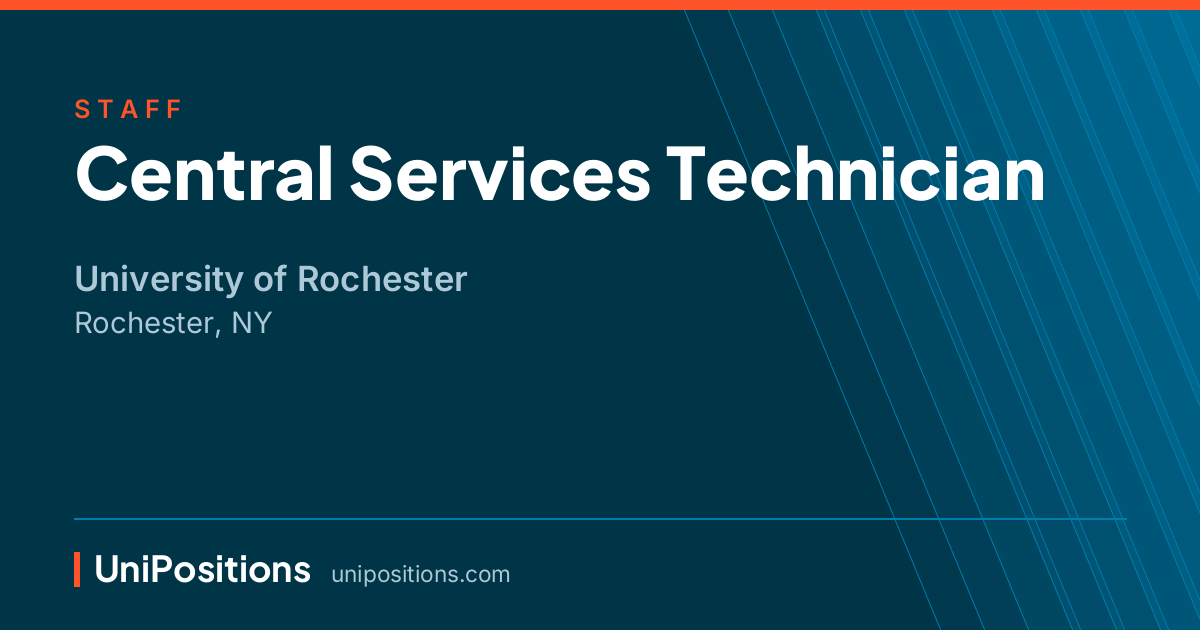 Central Services Technician at University of Rochester, Rochester, NY