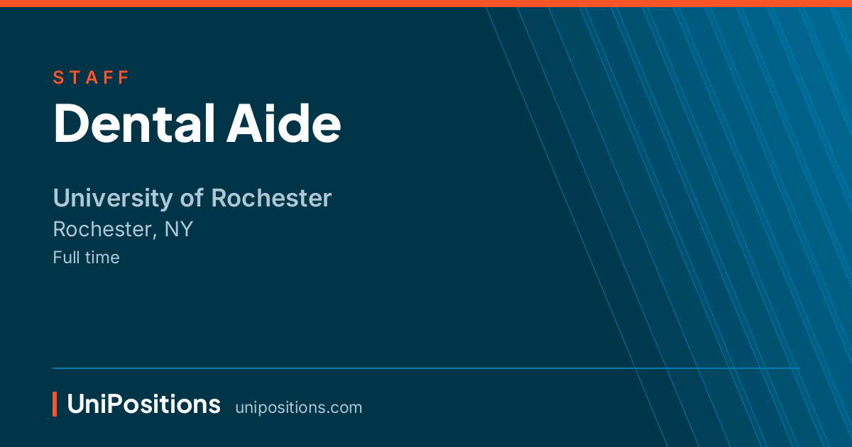 Dental Aide at University of Rochester, Rochester, NY