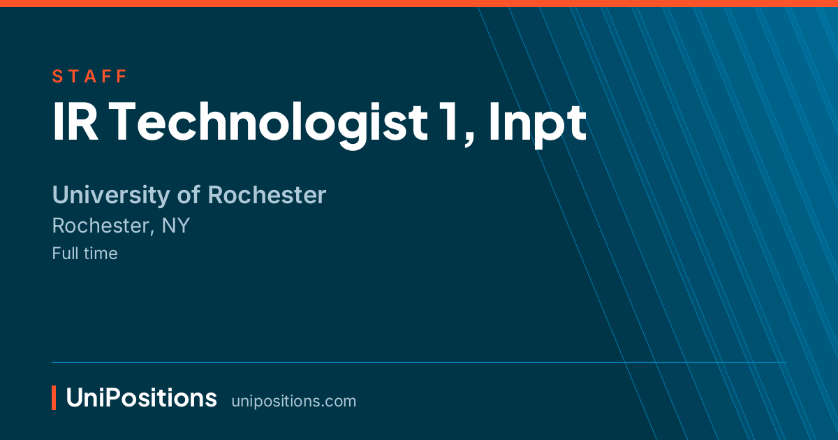 IR Technologist 1, Inpt at University of Rochester, Rochester, NY