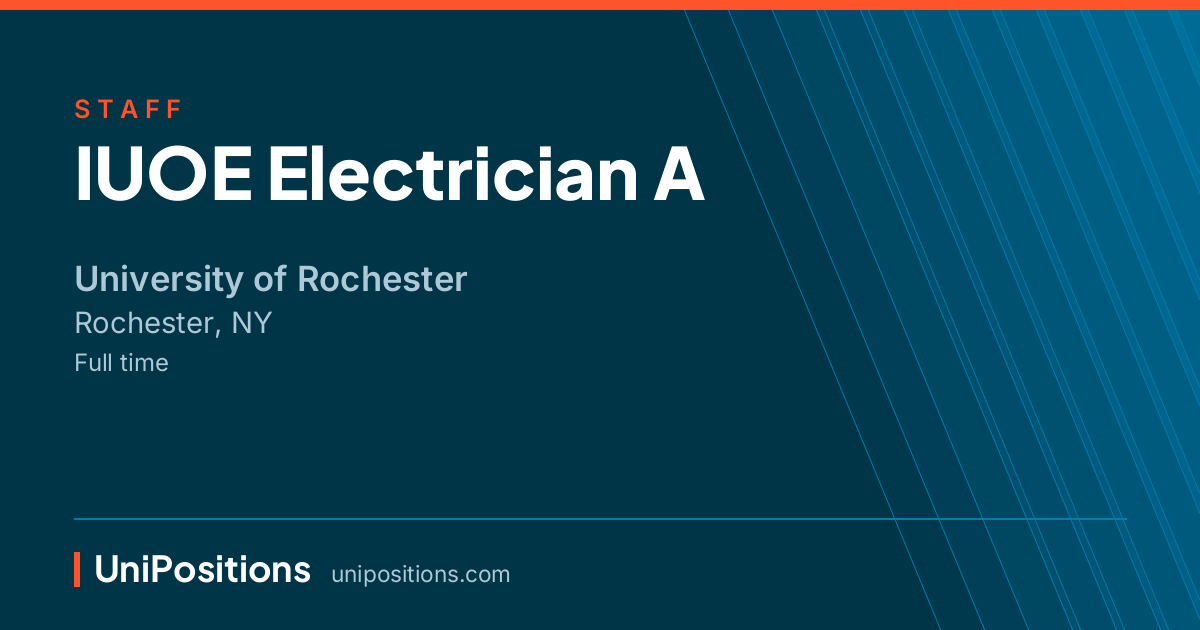 IUOE Electrician A at University of Rochester, Rochester, NY