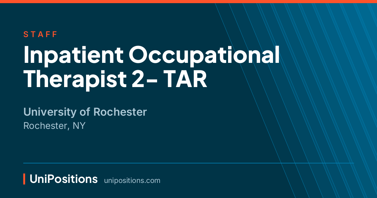 Inpatient Occupational Therapist 2- TAR at University of Rochester, Rochester, NY