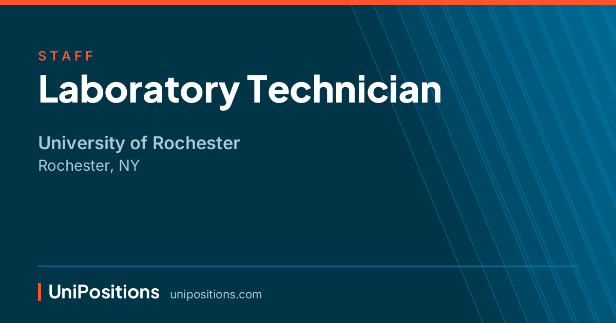 Laboratory Technician at University of Rochester, Rochester, NY