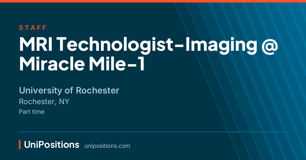 MRI Technologist-Imaging @ Miracle Mile-1 at University of Rochester, Rochester, NY
