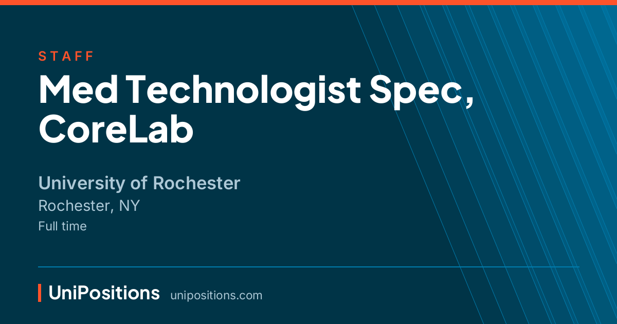 Med Technologist Spec, CoreLab at University of Rochester, Rochester, NY