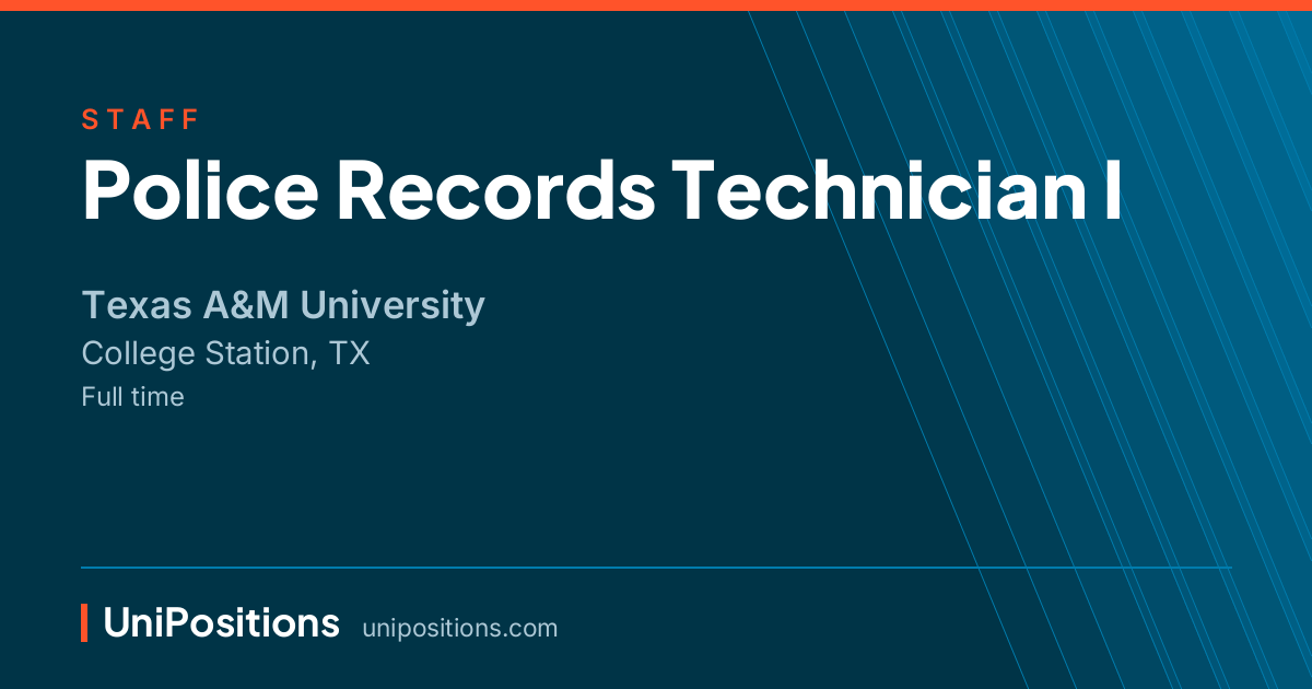 Police Records Technician I at Texas A&M University, College Station, TX
