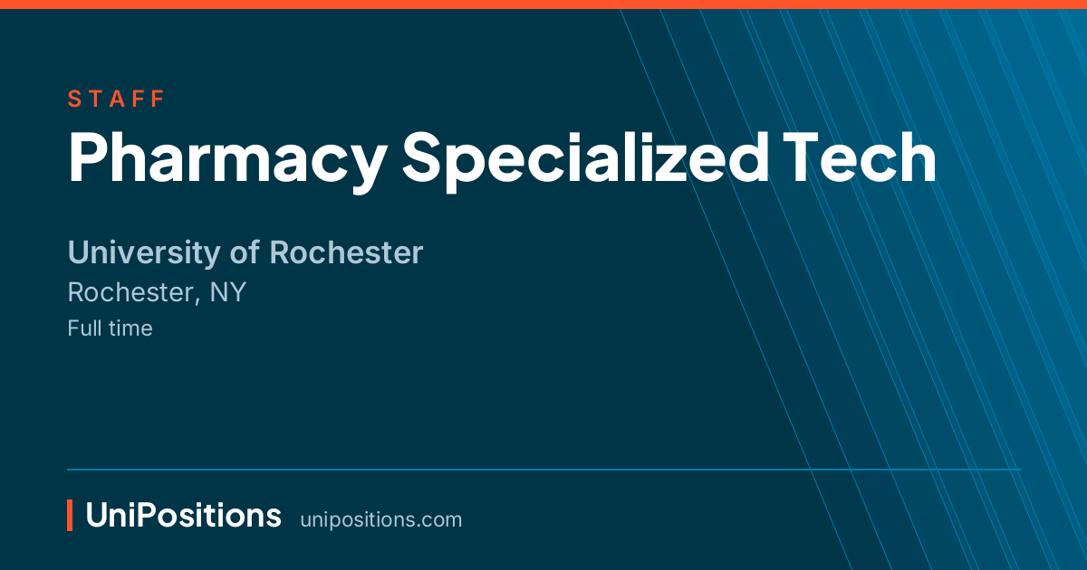 Pharmacy Specialized Tech at University of Rochester, Rochester, NY
