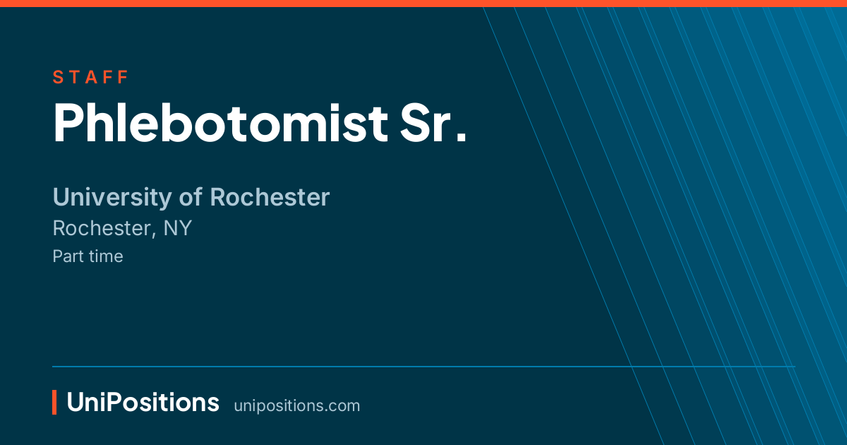Phlebotomist Sr. at University of Rochester, Rochester, NY