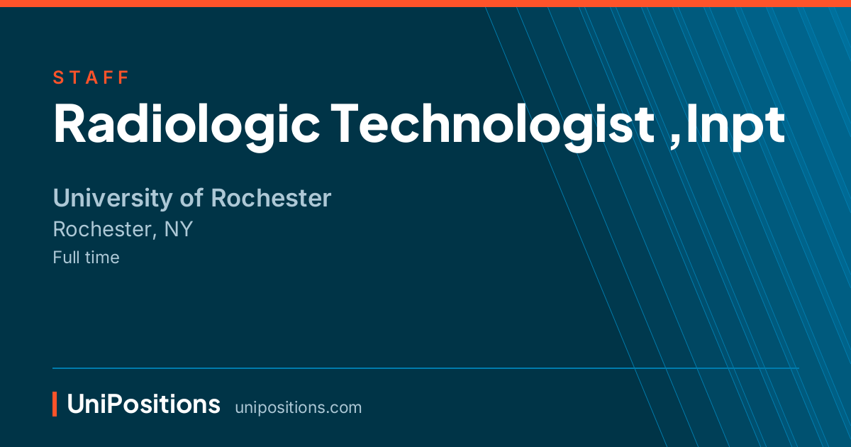 Radiologic Technologist ,Inpt at University of Rochester, Rochester, NY