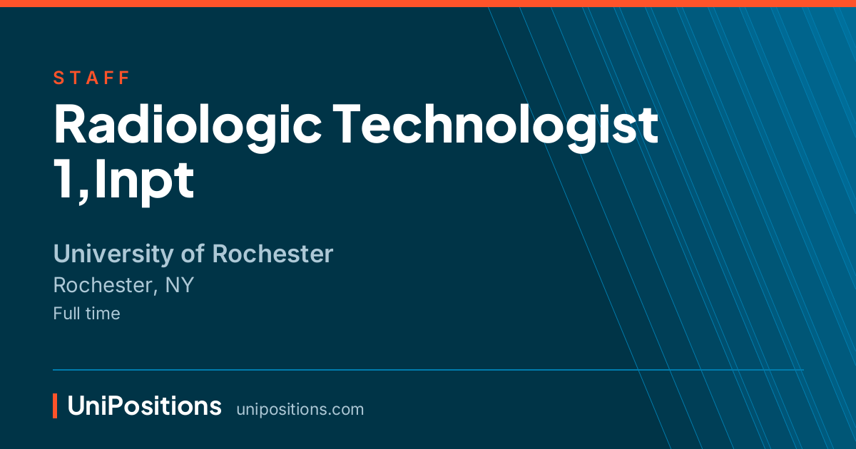 Radiologic Technologist 1,Inpt at University of Rochester, Rochester, NY