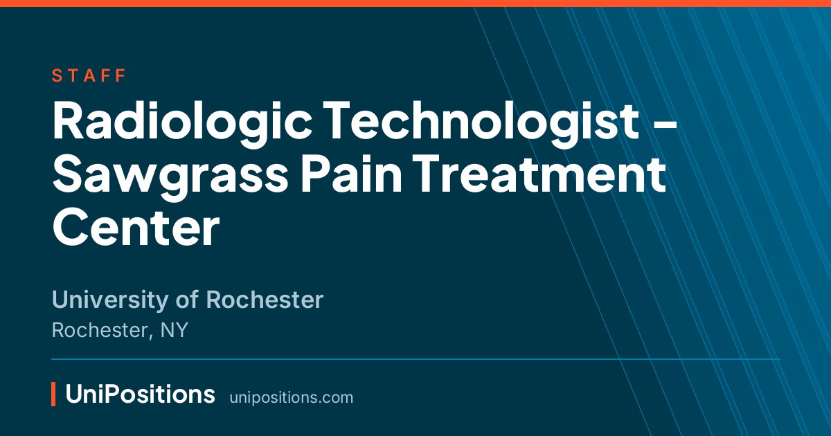 Radiologic Technologist - Sawgrass Pain Treatment Center at University of Rochester, Rochester, NY