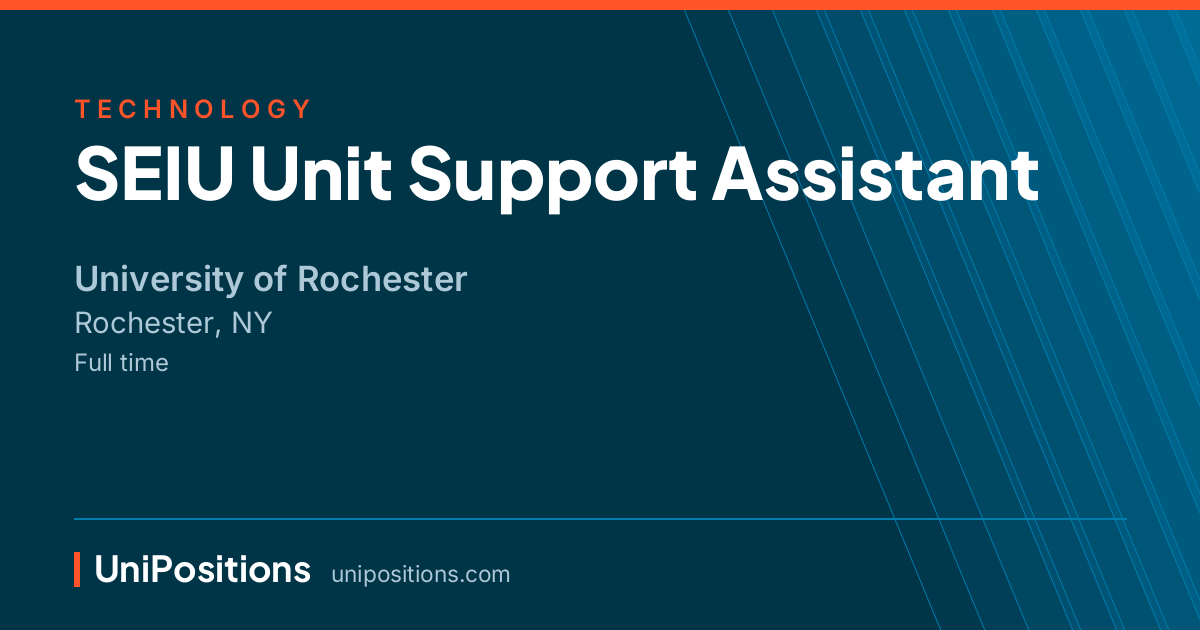 SEIU Unit Support Assistant at University of Rochester, Rochester, NY