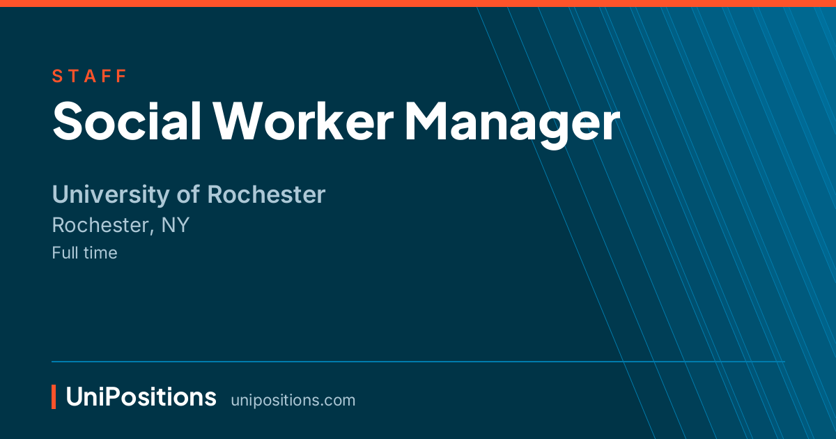 Social Worker Manager at University of Rochester, Rochester, NY