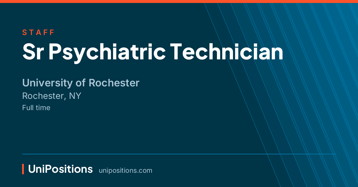 Sr Psychiatric Technician at University of Rochester, Rochester, NY