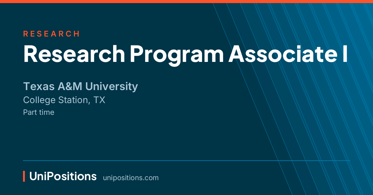 Research Program Associate I at Texas A&M University, College Station, TX