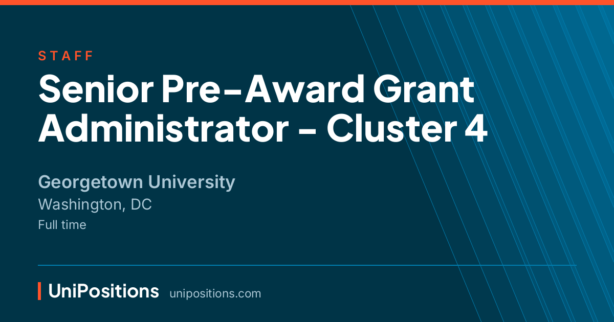 Senior Pre-Award Grant Administrator - Cluster 4 at Georgetown University, Washington, DC