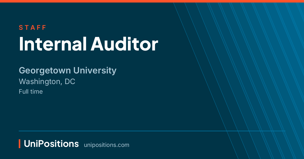Internal Auditor at Georgetown University, Washington, DC