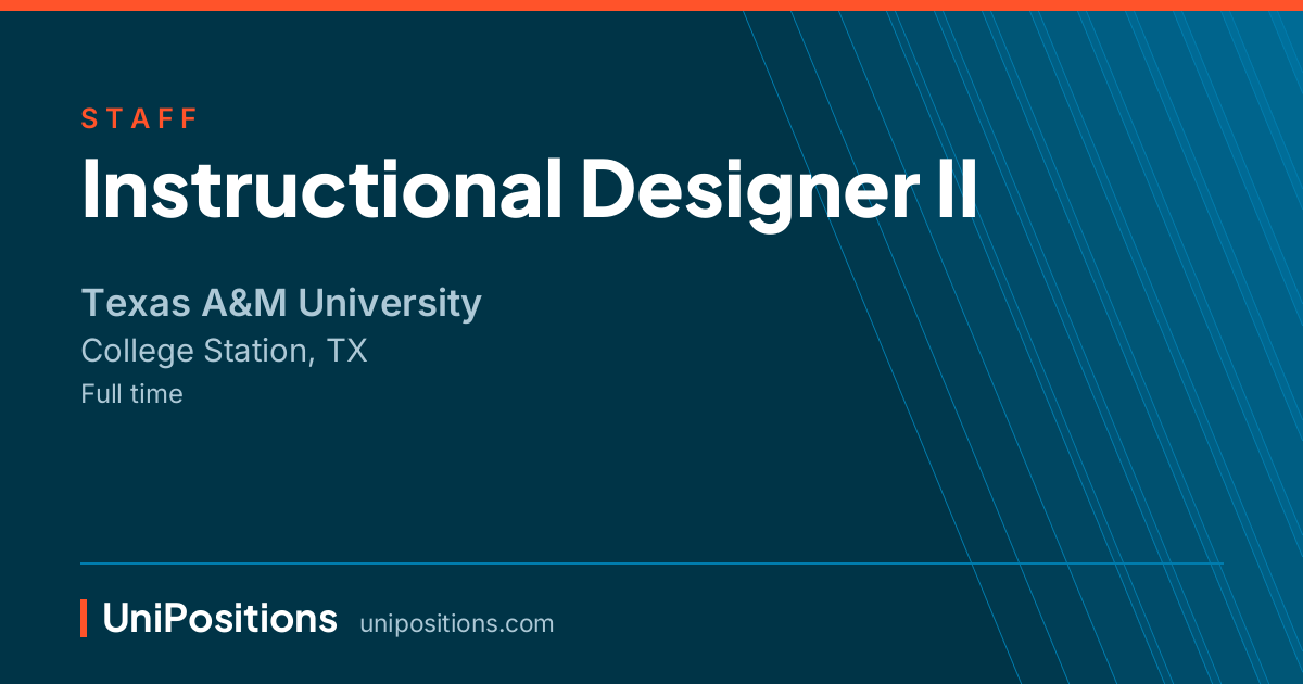 Instructional Designer II at Texas A&M University, College Station, TX