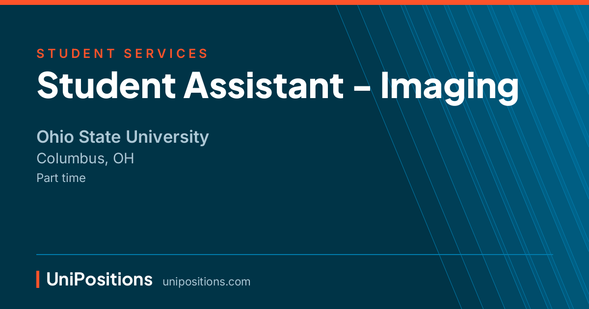 Student Assistant - Imaging at Ohio State University, Columbus, OH