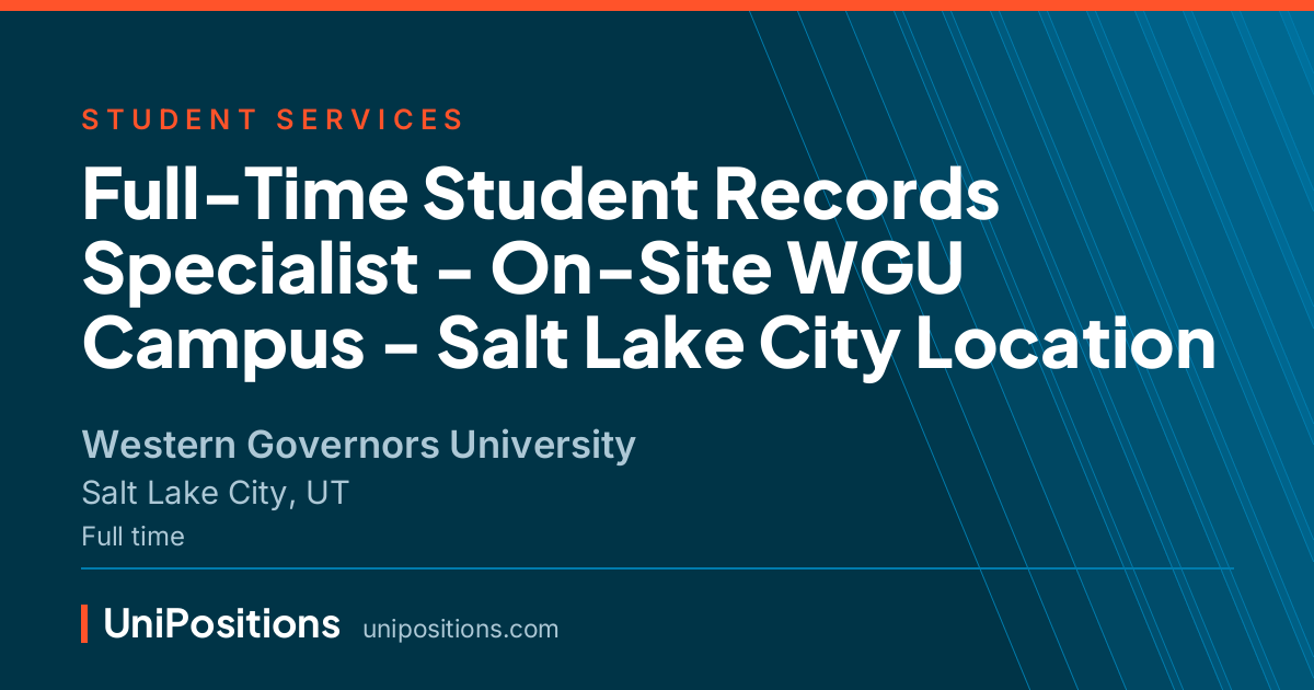 Full-Time Student Records Specialist - On-Site WGU Campus - Salt Lake City Location at Western Governors University, Salt Lake City, UT