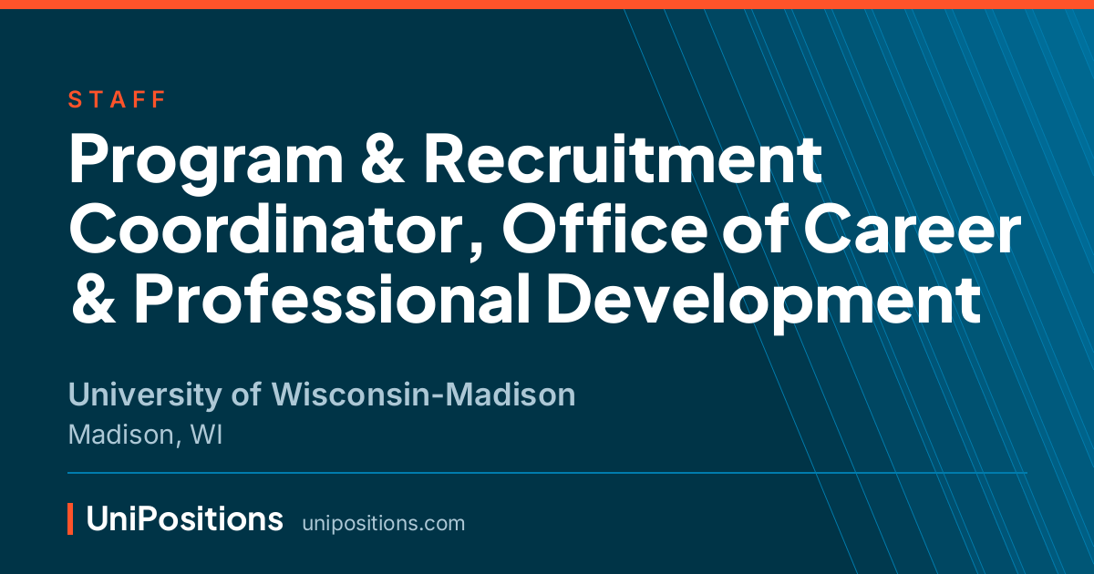 Program & Recruitment Coordinator, Office of Career & Professional Development at University of Wisconsin-Madison, Madison, WI