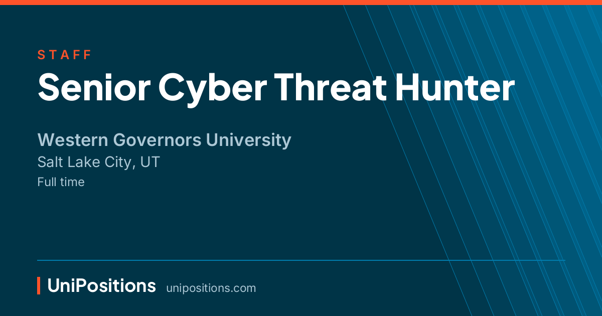Senior Cyber Threat Hunter at Western Governors University, Salt Lake City, UT