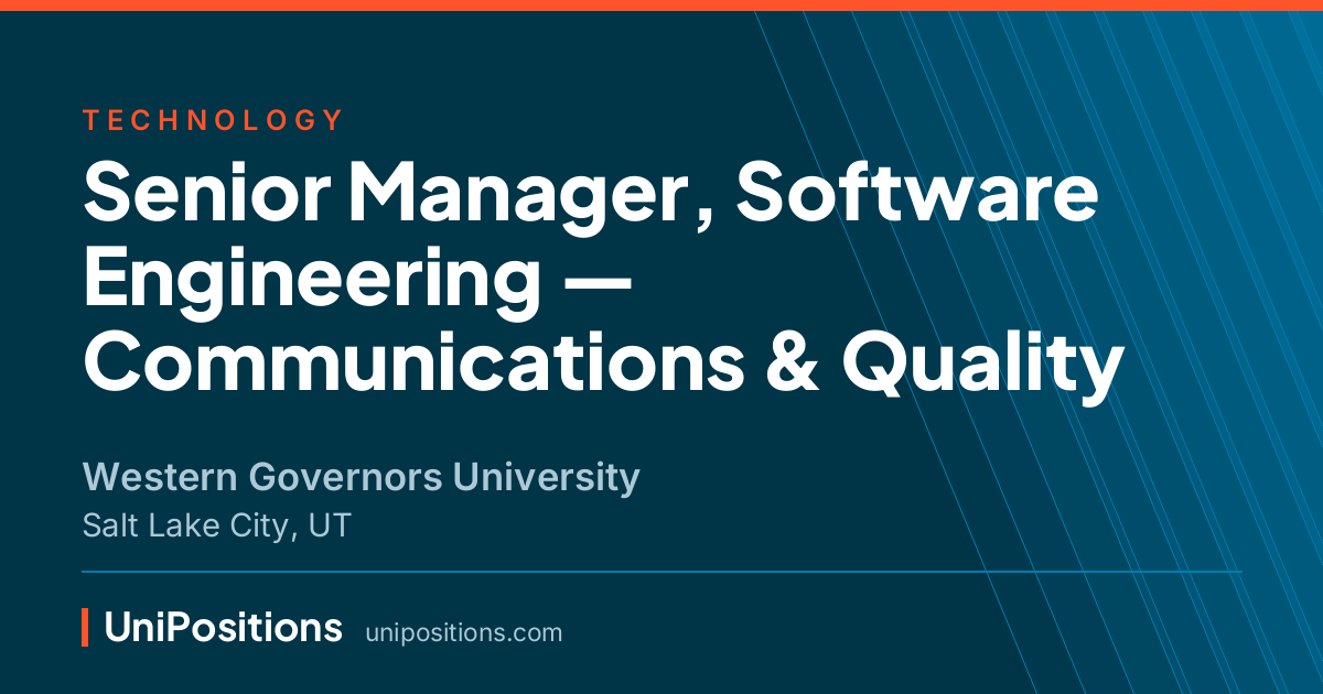 Senior Manager, Software Engineering — Communications & Quality at Western Governors University, Salt Lake City, UT