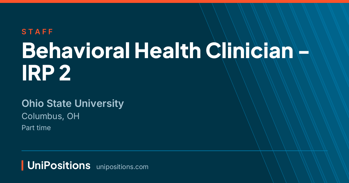 Behavioral Health Clinician - IRP 2 at Ohio State University, Columbus, OH
