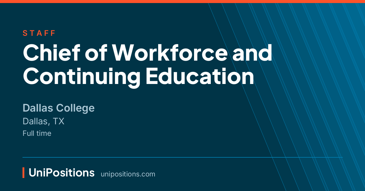 Chief of Workforce and Continuing Education at Dallas College, Dallas, TX