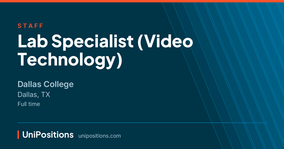 Lab Specialist (Video Technology) at Dallas College, Dallas, TX