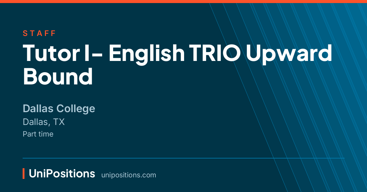 Tutor I- English TRIO Upward Bound at Dallas College, Dallas, TX